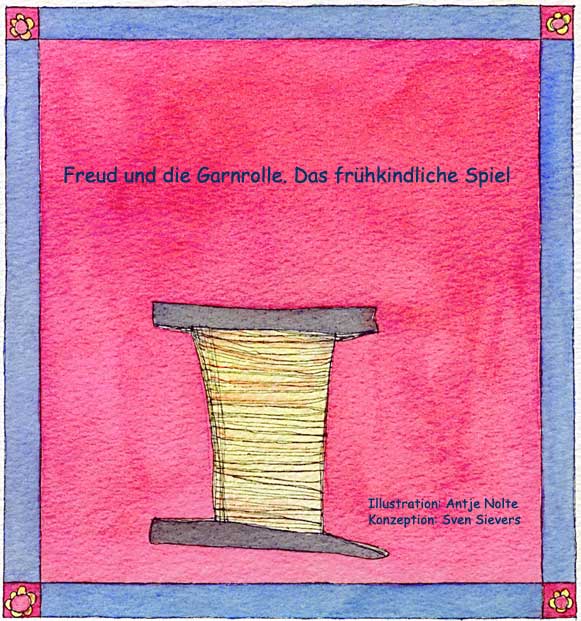 Freud und die Garnrolle